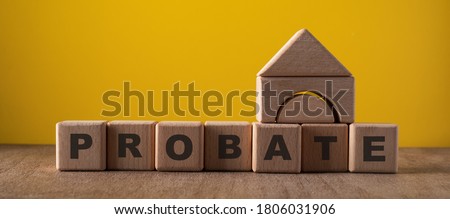 Probate concept. Wooden block with text and house shape. Royalty-Free Stock Photo #1806031906