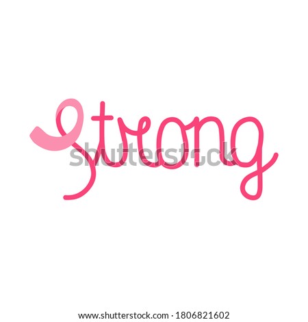  World breast cancer day illustration. STRONG with letter S pink ribbon - a Breast cancer awareness symbol.
