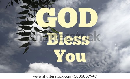 Bible words about god bless you with white and gray color sky background