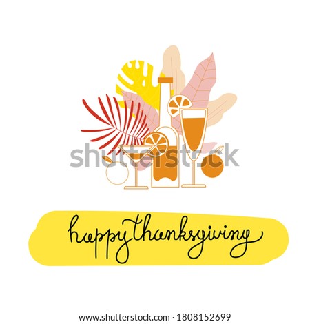 Happy thanksgiving text. Greeting card with glasses, drinks and autumn leaves. Vector illustration