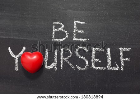 be yourself phrase handwritten on school blackboard