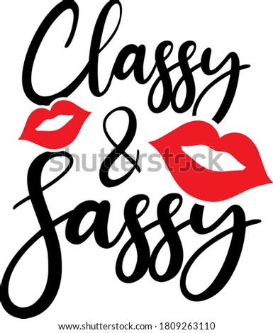 Classy & Sassy quote. Kiss vector Royalty-Free Stock Photo #1809263110
