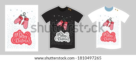 Vector t shirt design template for kids and adults on white and black. Merry Christmas winter lettering quote with gloves, mittens. Cute cartoon detailed illustration. Textile graphic tee doodle print