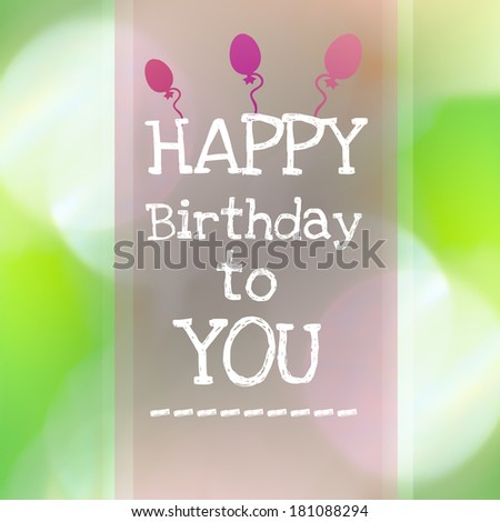 Happy birthday to you card on blurry background