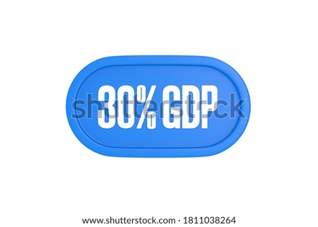 GDP 30 Percent sign in light blue color isolated on white color background, 3d illustration.