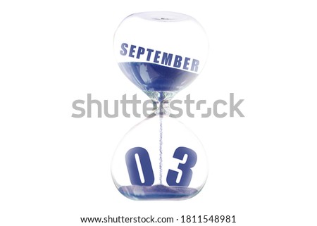 september 3rd. Day 3 of month, Hour glass and calendar concept. Sand glass on white background with calendar month and date. schedule and deadline autumn month, day of the year concept.