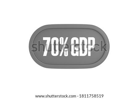 GDP 70 Percent sign in grey color isolated on white color background, 3d illustration.