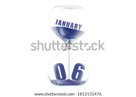 january 6th. Day 6 of month, Hour glass and calendar concept. Sand glass on white background with calendar month and date. schedule and deadline winter month, day of the year concept.