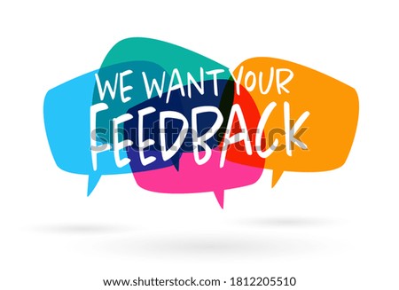 We want your feedback on speech bubble Royalty-Free Stock Photo #1812205510