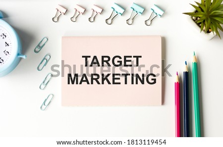 Target marketing on notepad. Targeted marketing notes, concepts