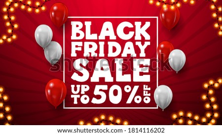 Black Friday Sale, red discount banner with line frame and balloons. Discount banner for your website
