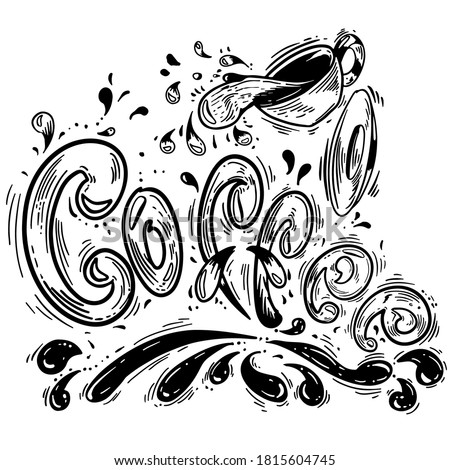 Cup with coffee hand drawn vector sketch illustration . Ink graphic line art and lettering. Outline sketch for markets, shops. Clip art Poster for print. Coloring page. Isolated on white background