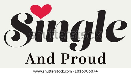 Single's Day Slogan Artwork for Apparel and Other Uses