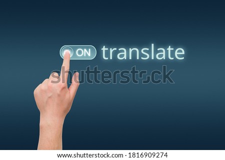 Translator startup concept with hand turn on.