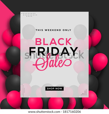 Weekend Only Black Friday Sale Poster Design Decorated with Balloons in Pink and Black Color.