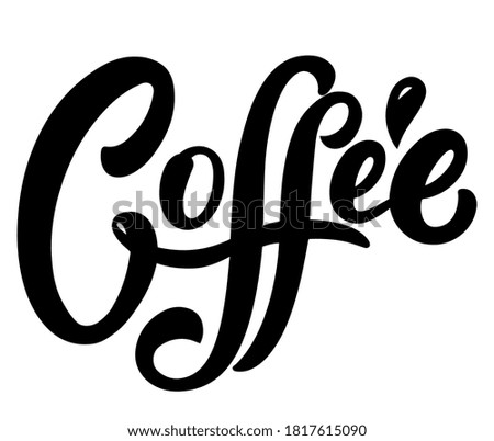 Coffee quote. Hand drawn vector logotype with lettering typography  on white background. Illustration with slogan for print, banner, flyer, poster, sticker