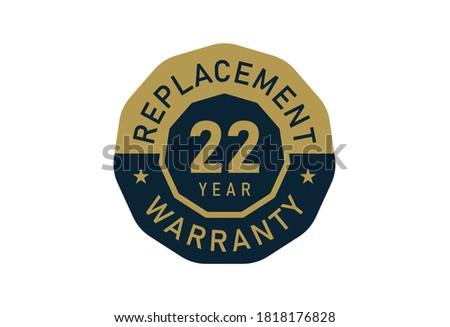 22 year replacement warranty, Replacement warranty images