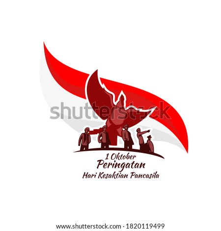 Translation: October 1, Commemoration of the Pancasila Sanctity Day vector illustration. Suitable for greeting card, poster and banner. 