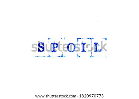 Blue color ink of rubber stamp in word spoil on white paper background