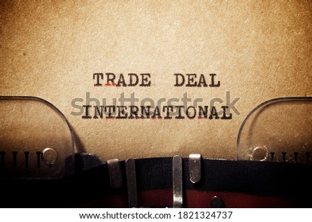 Trade deal international phrase written with a typewriter.