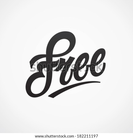 Free hand written lettering. Vector calligraphy