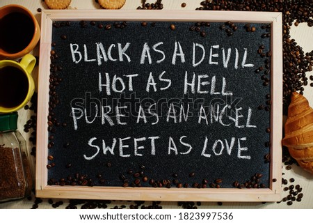 Black as devil, hot hell, pure an angel, sweet love. Words on blackboard flat lay.