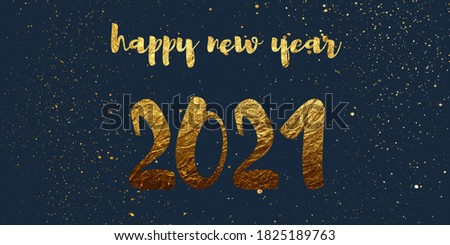 2021 Happy New Year. Text for the year greeting card, on dark background, calendar, invitation. Royalty-Free Stock Photo #1825189763