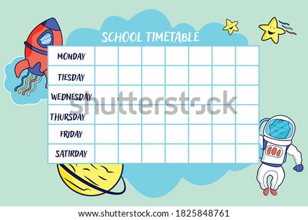 school timetable, weekly classes schedule on space background, cute vectors template astronaut, rocket, stars and planet