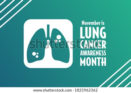 November is Lung Cancer Awareness Month. Holiday concept. Template for background, banner, card, poster with text inscription. Vector EPS10 illustration
