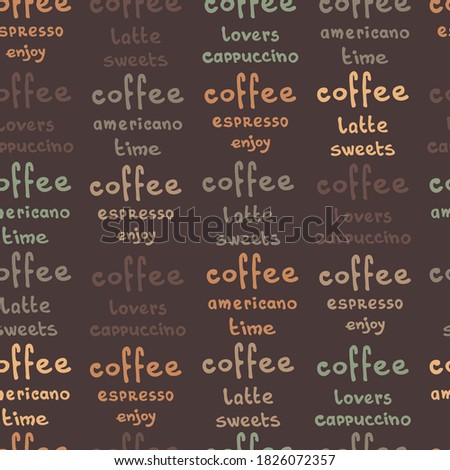 Coffee pattern. Seamless colored pattern with words about coffee. Hand drawn