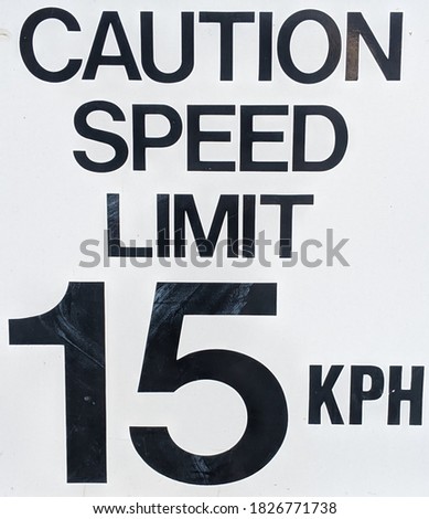 Caution Speed Limit 15 Kph