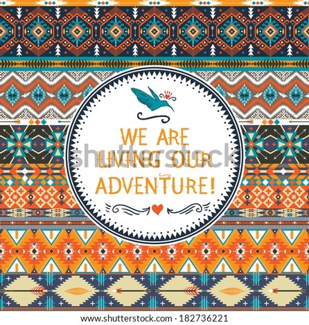 Hipster seamless colorful  tribal pattern with geometric elements and quotes typographic text