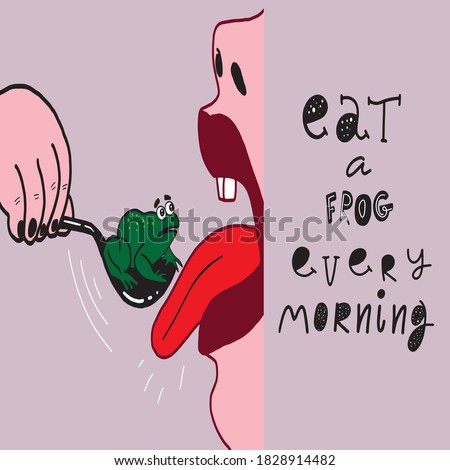 eat a frog every morning hand draw lettering