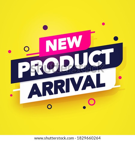 Vector Illustraton New Product Arrival Sign. Modern Business Banner. Royalty-Free Stock Photo #1829660264