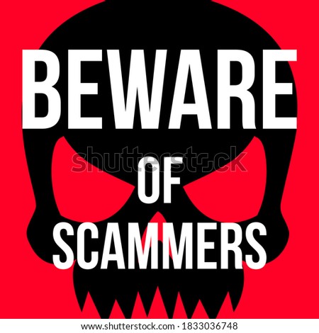 Beware of Scammers - Warning Signage