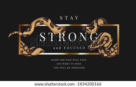 stay strong slogan with snake wrapping around gold frame illustration