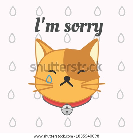cute cat vector design illustration. with the slogan I'm sorry