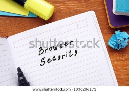 Financial concept about Browser Security with inscription on the sheet.
