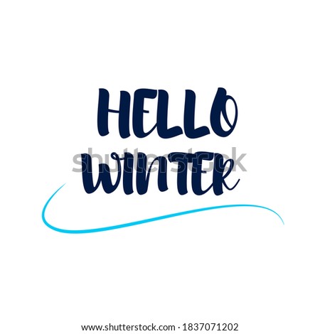 Hello winter in hand drawn lettering.  Cute design for greeting card cover. Vector illustration in flat style