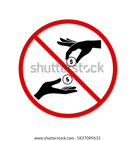 The hand gives a coin to the other hand, crossed out with a prohibition sign. Concept: bribery, alms, bribery, anti-corruption. Vector icon, black outline isolated on white background, flat cartoon 