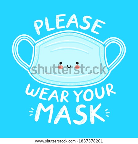 Cute happy medical face mask character. Vector flat line cartoon kawaii character illustration icon. Please wear your mask poster concept
