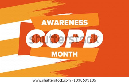 COPD Awareness Month in November. Chronic Obstructive Pulmonary Disease. Celebrated annual in United States. Medical health care and awareness design. Poster, card, banner and background. Vector