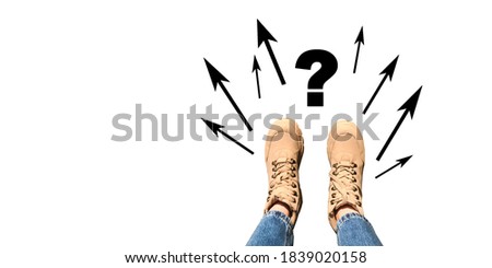 feet standing on white background with multitude of arrows in different directions and question mark, confusion choice chaos uncertainty concept