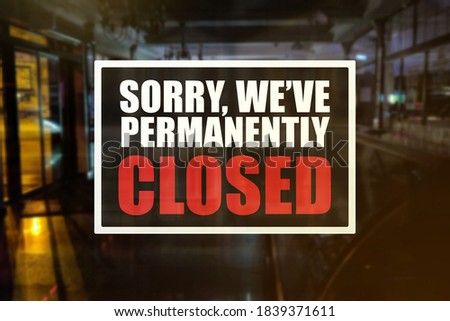 Permanent closure notice of a bar, pub or restaurant. Concept of indefinite closure, suspension, bankruptcy or going out of business.