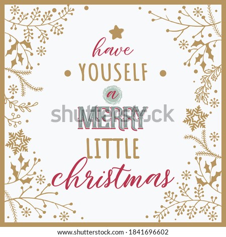 Calligraphic inscription "Have yourself a little Merry Christmas" in gray and gold colors. Concept for poster, Christmas card.