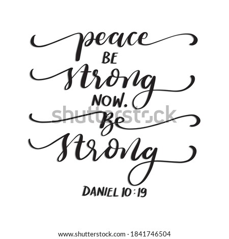 Scripture Hand Lettered. Peace Be Strong Now On White Background. Hand Lettering Bible Quote. Modern Calligraphy. Handwritten Inspirational Motivational Quote