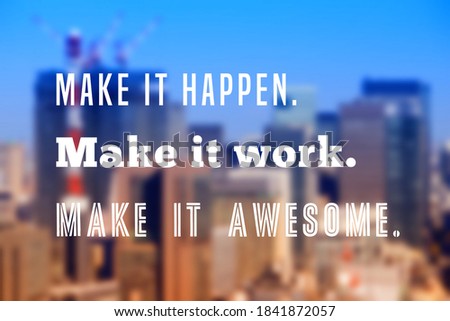 Make it awesome. Startup encouragement motivational quote poster. Success motivation sign.