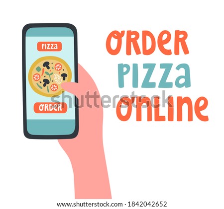 Vector illustration with order pizza online on mobile phone or smartphone. Food delivery and e-Commerce. Concept for your online pizza delivery service with cute doodle lettering