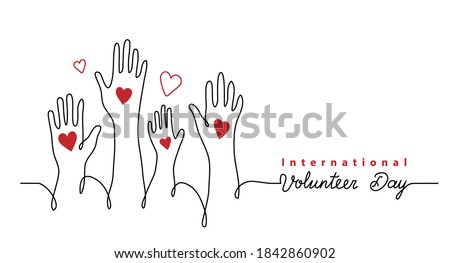Volunteer day minimalist vector banner, poster, background with hands and hearts. One continuous line drawing with text international volunteer day. Royalty-Free Stock Photo #1842860902