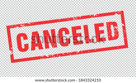 cancelled stamp. cancelled square grunge sign. cancelled for Coronovirus  pandemic checked transparent background. Vector illustration. Eps 10 vector file. Royalty-Free Stock Photo #1843324210
